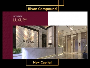 Rivan compound new capitalRivan compound new capital