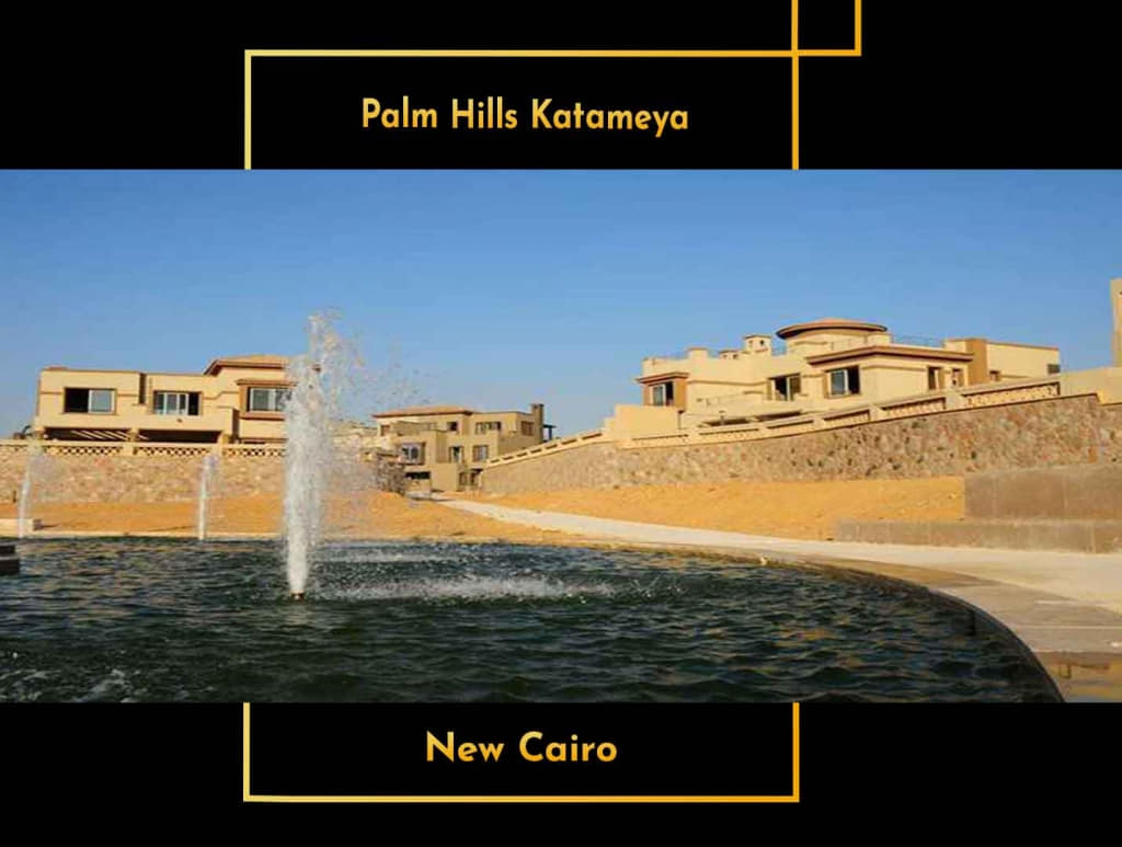 Palm Hills Katameya New Cairo
