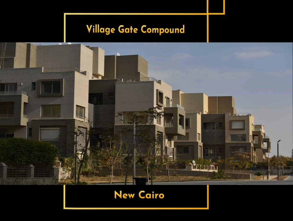Village Gate Compound New Cairo